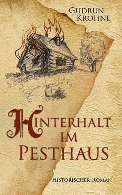 Hinterhalt im Pesthaus von Krohne,  Gudrun