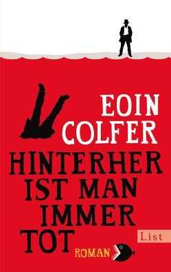 Hinterher ist man immer tot (Ein Dan-McEvoy-Krimi 2) von Colfer,  Eoin, Lösch,  Conny