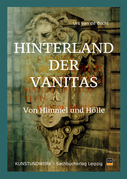 Hinterland der Vanitas von Raupach,  Björn, van de Bocht,  Urs