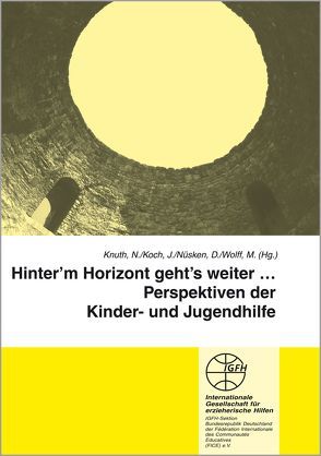 Hinter’m Horizont geht’s weiter – von Knuth,  Nicole, Koch,  Josef, Nüsken,  Dirk, Wolff,  Mechthild