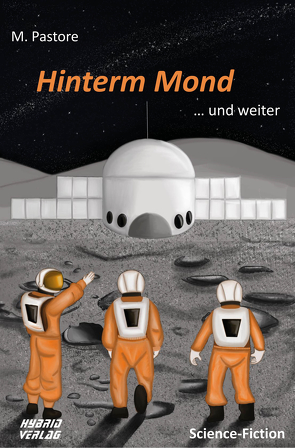 Hinterm Mond von M. Pastore