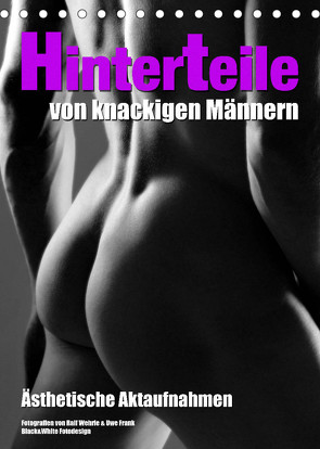 Hinterteile von knackigen Männern (Tischkalender 2023 DIN A5 hoch) von Fotodesign,  Black&White, Wehrle & Uwe Frank,  Ralf