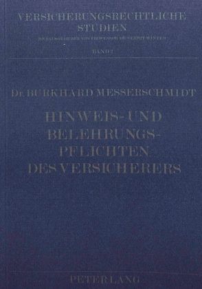 Hinweis- und Belehrungspflichten des Versicherers von Messerschmidt,  Burkhard