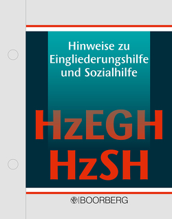 Hinweise zu Eingliederungshilfe und Sozialhilfe (HzEGH und HzSH)