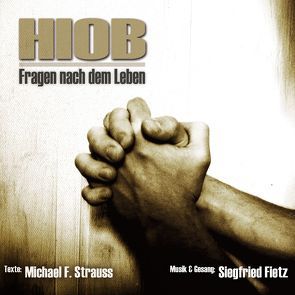 Hiob – Fragen nach dem Leben von Fietz,  Siegfried, Strauss,  Michael