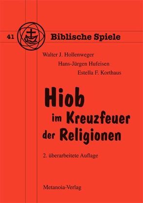 Hiob im Kreuzfeuer der Religionen von Hollenweger,  Walter J