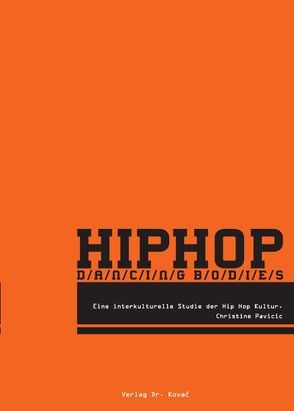 Hip Hop Dancing Bodies von Pavicic,  Christine