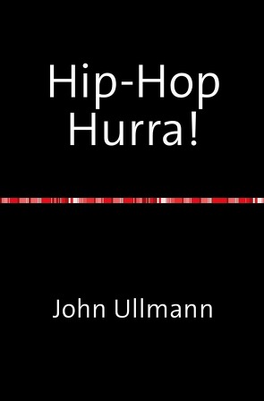 Hip-Hop Hurra! von Ullmann,  John