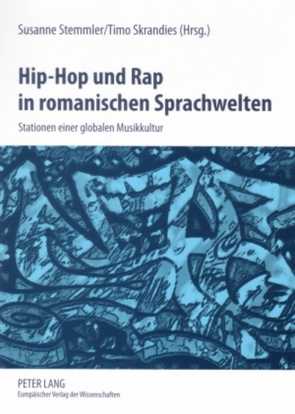 Hip-Hop und Rap in romanischen Sprachwelten von Skrandies,  Timo, Stemmler,  Susanne