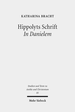 Hippolyts Schrift In Danielem von Bracht,  Katharina