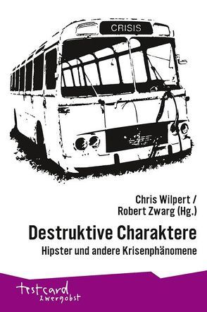 Destruktive Charaktere von Engelmann,  Jonas, Wilpert,  Chris W., Zwarg,  Robert