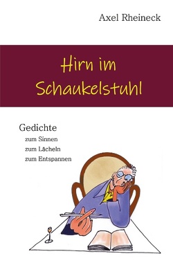 Hirn im Schaukelstuhl von Rheineck,  Axel