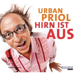 Hirn ist aus von Priol,  Urban