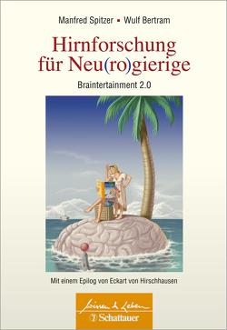 Hirnforschung für Neu(ro)gierige (Wissen & Leben) von Bertram,  Wulf, Spitzer,  Manfred