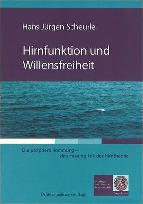 Hirnfunktion und Willensfreiheit von Hans Jürgen,  Scheurle