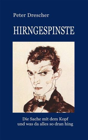 Hirngespinste von Drescher,  Peter