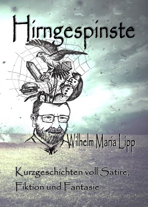 Hirngespinste von Lipp,  Wilhelm Maria