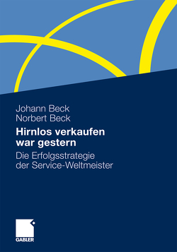 Hirnlos verkaufen war gestern von Beck,  Johann, Beck,  Norbert