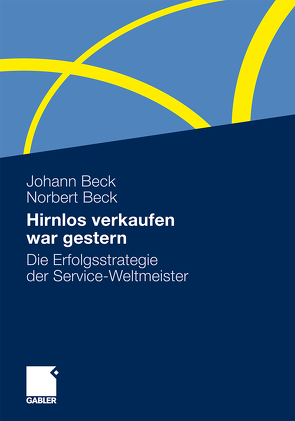 Hirnlos verkaufen war gestern von Beck,  Johann, Beck,  Norbert