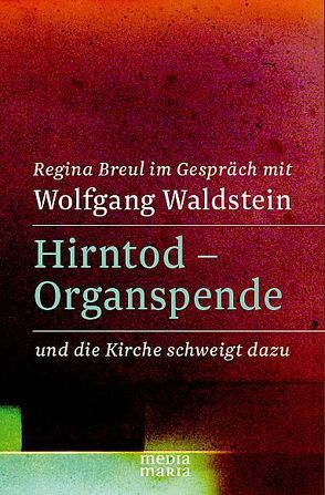 Hirntod – Organspende von Breul,  Regina