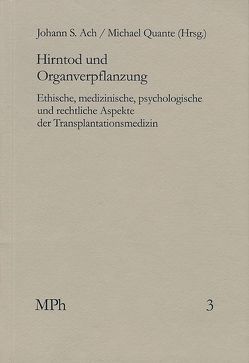 Hirntod und Organverpflanzung von Ach,  Johann S., Bayertz,  Kurt, Birnbacher,  Dieter, Deng,  Mario C., Drees,  Gabriele, Eigler,  Friedrich W., Furger,  Franz, Hampel,  Eva, Kliemt,  Hartmut, Krefft,  Max, Lachmann,  Rolf, Meuter,  Norbert, Muthny,  Fritz A, Quante,  Michael, Scheld,  Hans H., Schreiber,  Hans-Ludwig, Schwemmer,  Oswald, Siep,  Ludwig, Wiesing,  Urban