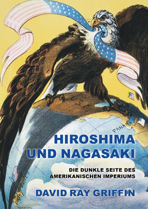 Hiroshima und Nagasaki (peace press article series) von Bommer,  Oliver, Griffin,  Prof. David Ray, peace press,  Verlag