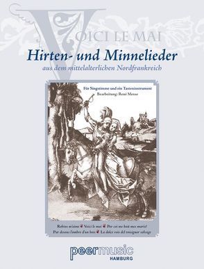 Hirten- und Minnelieder aus dem mittelalterlichen Nordfrankreich von Anonymus, de Braine,  Jehans, de Coucy,  Li Chastelain, Peermusic