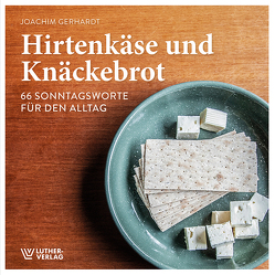 Hirtenkäse und Knäckebrot von Gerhardt,  Joachim