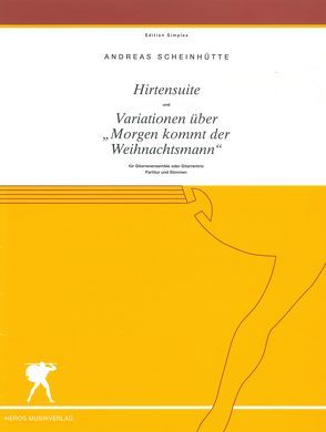 Hirtensuite und Variationen über „Morgen kommt der Weihnachtsmann“ von Scheinhütte,  Andreas