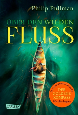 His Dark Materials 0: Über den wilden Fluss von Gittinger,  Antoinette, Pullman,  Philip