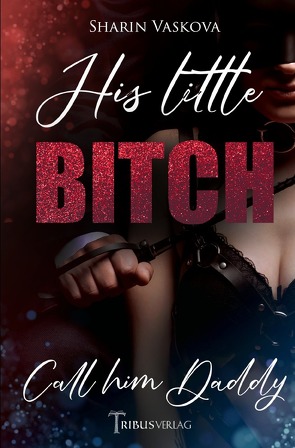 His little Bitch von Vaskova,  Sharin, Verlag,  Tribus