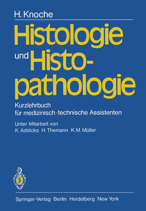 Histologie und Histopathologie von Addicks,  K., Knoche,  H., Müller,  K.-H., Themann,  H.