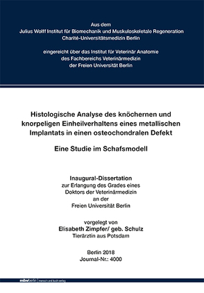 Histologische Analyse des knöchernen und knorpeligen Einheilverhaltens eines metallischen Implantats in einen osteochondralen Defekt – Eine Studie im Schafsmodell von Zimpfer,  Elisabeth