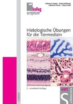 Histologische Übungen für die Tiermedizin von Hoffmann,  Anke, Kacza,  Johannes, Seeger,  Johannes, Stahl,  Tobias