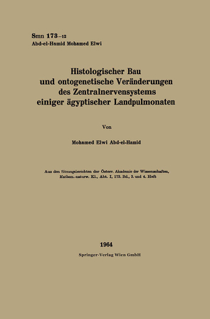 Histologischer Bau und ontogenetische Veränderungen des Zentralnervensystems einiger ägyptischer Landpulmonaten von Abd-el-Hamid,  Mohamed Elwi