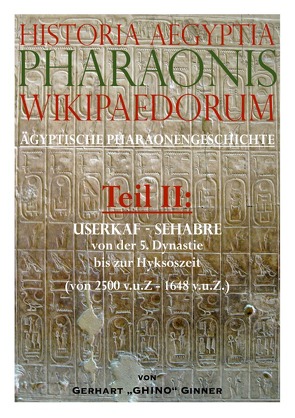 Historia Aegyptia Pharaonis Wikipaedorum, Teil II von ginner,  gerhart