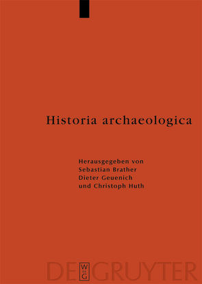 Historia archaeologica von Brather,  Sebastian, Geuenich,  Dieter, Huth,  Christoph