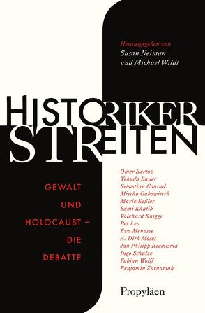 Historiker streiten von Neiman,  Susan, Wildt,  Michael