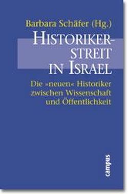 Historikerstreit in Israel von Schaefer,  Barbara