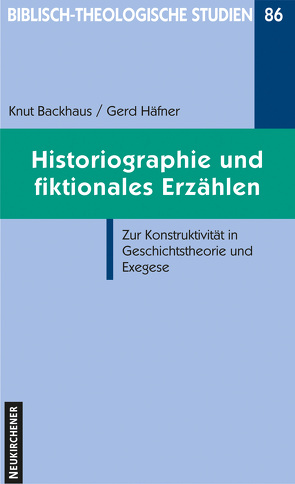 Historiographie und fiktionales Erzählen von Backhaus,  Knut, Häfner,  Gerd