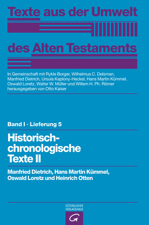 Historisch-chronologische Texte II von Borger,  Rykle, Delsman,  Wilhelmus C., Dietrich,  Manfried, Kaiser,  Otto, Kaplony-Heckel,  Ursula, Kümmel,  Hans Martin, Loretz,  Oswald, Müller,  Walter W, Otten,  Heinrich, Römer,  Willem H. Ph.