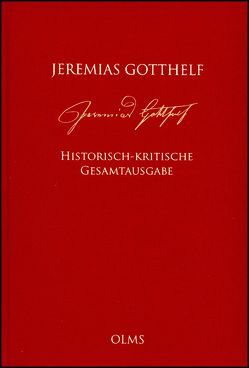 Historisch-kritische Gesamtausgabe (HKG) von Gotthelf,  Jeremias, Mahlmann-Bauer,  Barbara, Pilgram-Frühauf,  Franzisca, Zimmermann,  Christian von