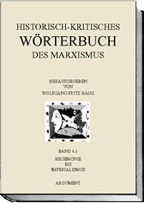 Historisch-kritisches Wörterbuch des Marxismus von Haug,  Wolfgang F