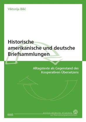 Historische amerikanische und deutsche Briefsammlungen von Bilic,  Viktorija