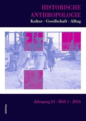 Historische Anthropologie von Arni,  Caroline, Bachem,  Malte, Berger,  Stefan, Föller,  Daniel, Lubinski,  Christina, Ludwig,  Ulrike, Mintzker,  Yair, Mißfelder,  Jan-Friedrich, Neu,  Tim, Nübel,  Christoph, Pohlig,  Matthias, Przyrembel,  Alexandra, Rathmann-Lutz,  Anja, Schlögl,  Rudolf, Stollberg-Rilinger,  Barbara