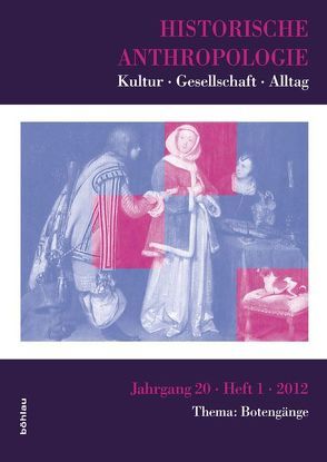 Historische Anthropologie 20,1 (2012) von Arni,  Caroline, Schulte,  Regina, von Tippelskirch,  Xenia