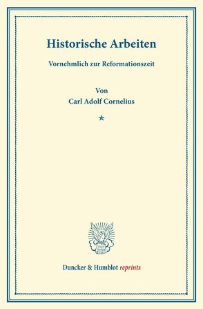 Historische Arbeiten von Cornelius,  Carl Adolf