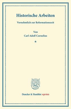 Historische Arbeiten von Cornelius,  Carl Adolf