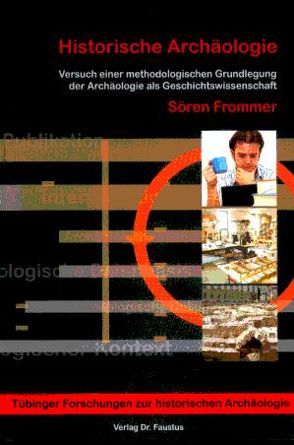 Historische Archäologie von Frommer,  Sören