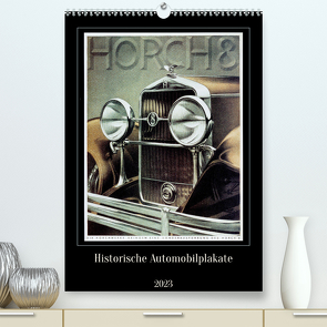 Historische Automobilplakate (Premium, hochwertiger DIN A2 Wandkalender 2023, Kunstdruck in Hochglanz) von Jürgens,  Jens